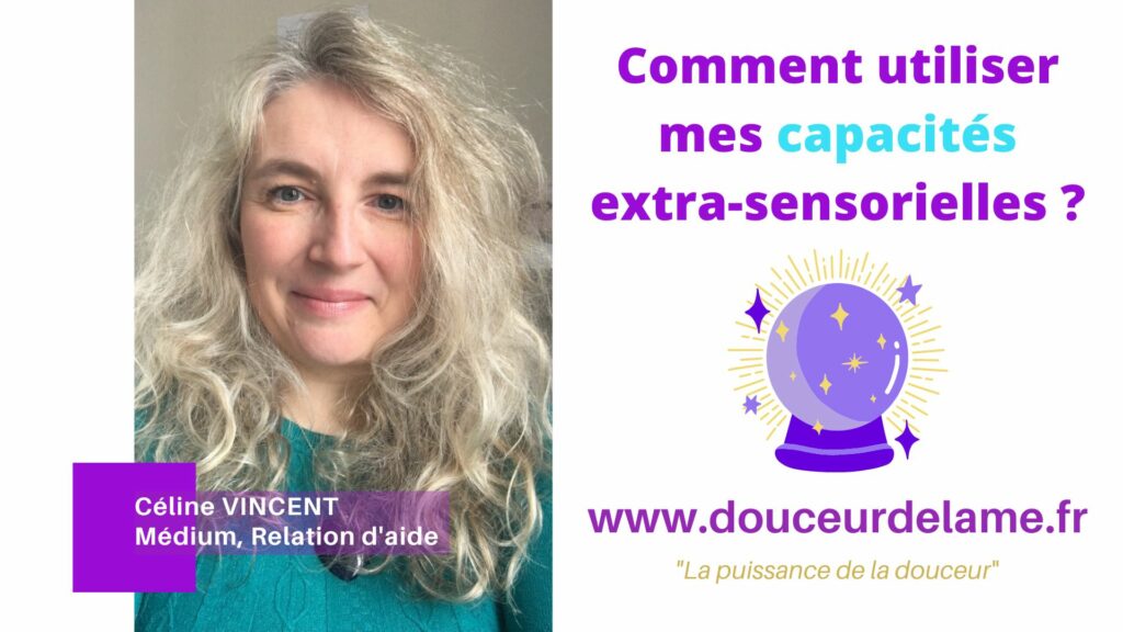 Comment utiliser mes capacités extra-sensorielles ? (vidéo)